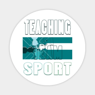 Teaching is a team sport Magnet